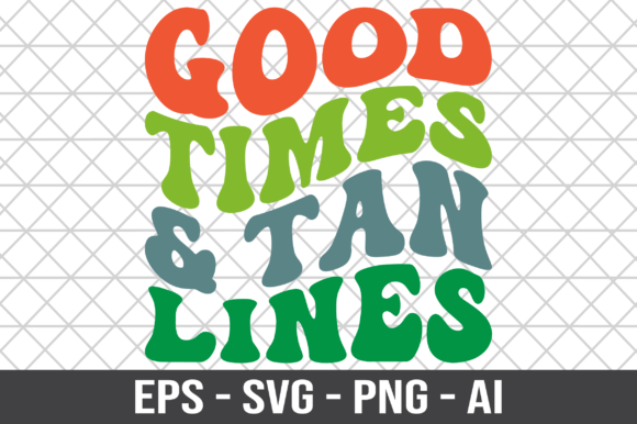 Download Good Times &amp; Tan Lines Retro Wavy SVG - Retro Collection